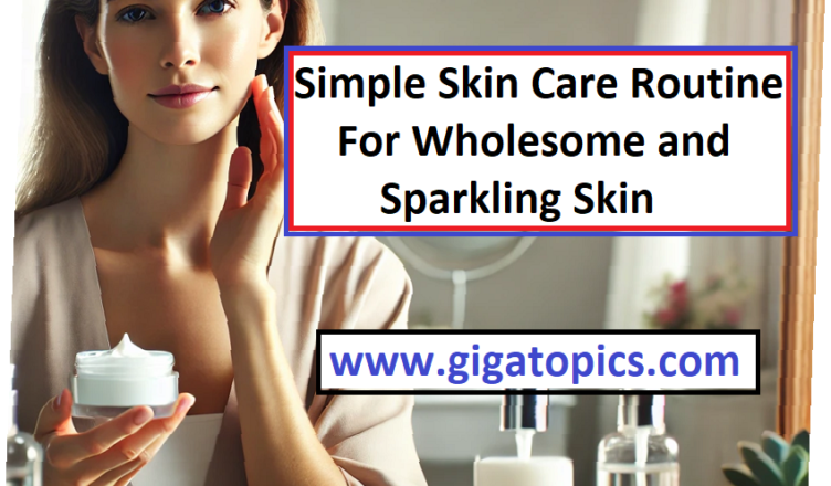 SImple Skin Care Routine